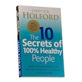Patrick Holford The 10 Secrets of 100 Healthy People