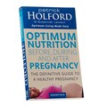 Patrick Holford Optimum Nutrition Before During and After Pregnancy
