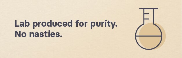 Lab produced for purity. No nasties
