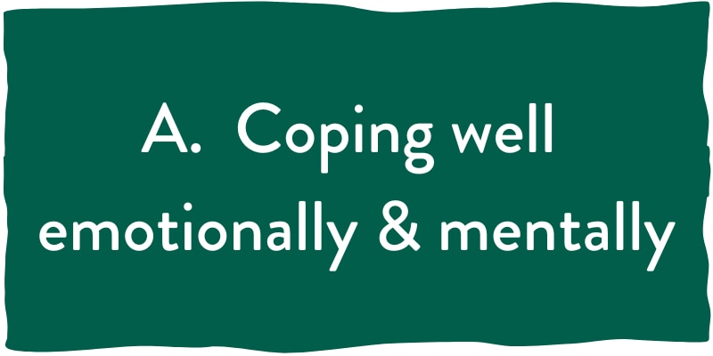 A. Coping well emotionally and mentally