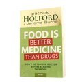 Patrick Holford Food is Better Medicine than Drugs