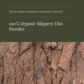 Image 4 for Organic Slippery Elm - 60 Vegicaps