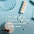 Image 2 for Organic Tampons Regular | 18ct | Pesticide & Metal Tested, 100% Organic Cotton, Best Absorbency | No-Shed Sleeve, Sugarcane Applicator